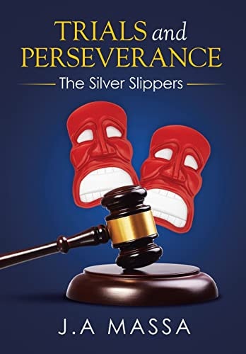 Trials and Perseverance The Silver Slippers