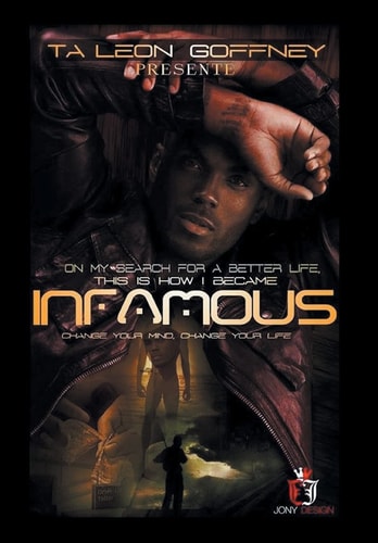 On My Search for a Better Life, This Is How I Became . . . Infamous!!! An Autobiography