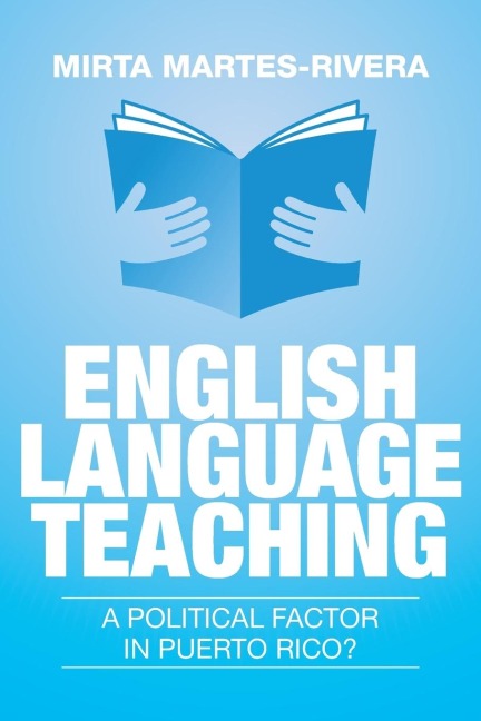English Language Teaching: A Political Factor in Puerto Rico?