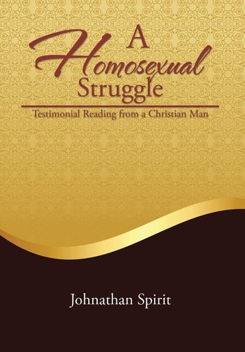 A Homosexual Struggle Testimonial Reading from a Christian Man