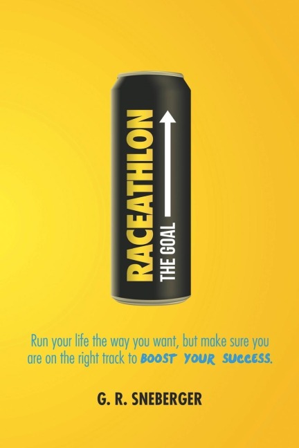 Raceathlon: Run Your Life the Way You Want, But Make Sure You Are on the Right Track to Boost Your Success