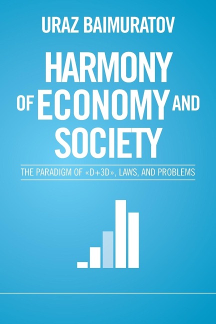 Harmony of Economy and Society: The Paradigm of D+3D, Laws, and Problems