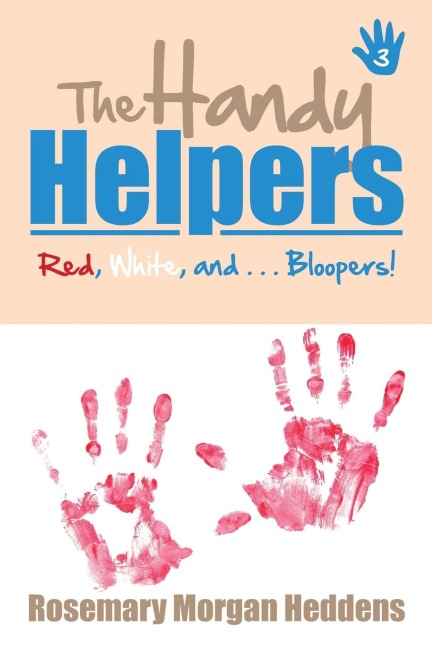 The Handy Helpers: Red, White, and . . . Bloopers!