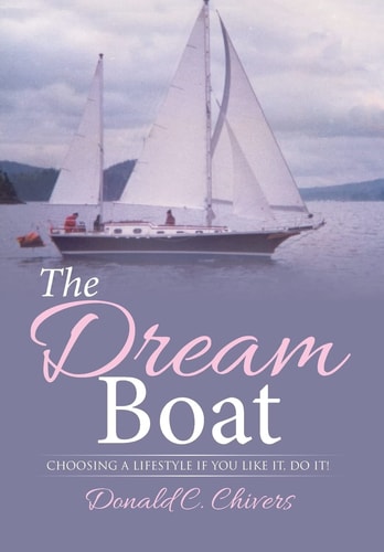 The Dream Boat Choosing a Lifestyle If You Like It, Do It!