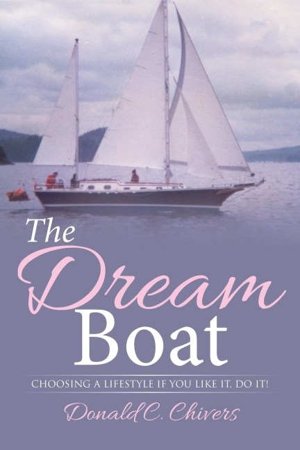 The Dream Boat: Choosing a Lifestyle If you like it, do it!