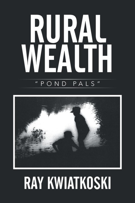 Rural Wealth: Pond Pals