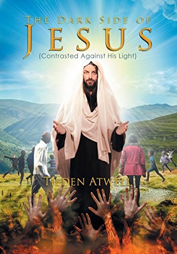 The Dark Side of Jesus (Contrasted Against His Light)