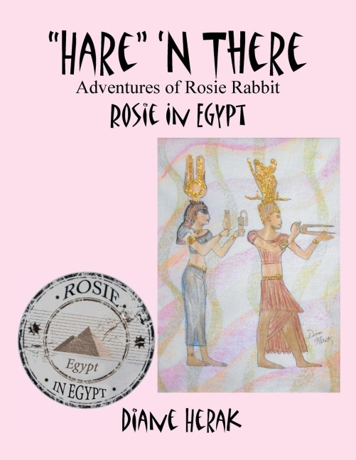 Hare n There Adventures of Rosie Rabbit: Rosie in Egypt