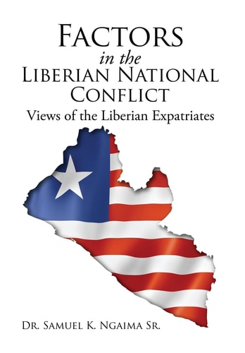 Factors in the Liberian National Conflict Views of the Liberian Expatriates