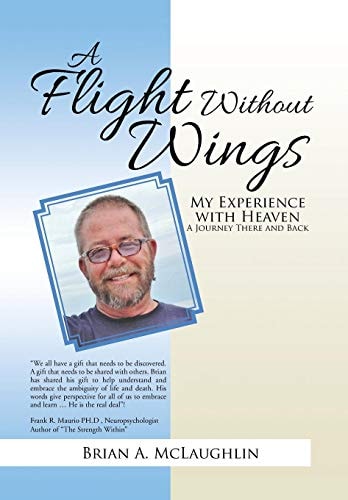 A Flight Without Wings My Experience with Heaven