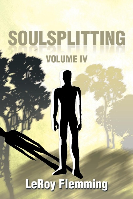 Soulsplitting: Volume IV