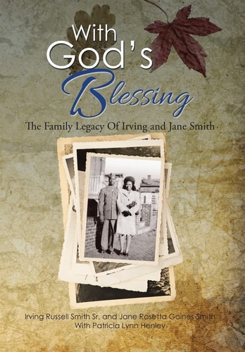 With God's Blessing The Family Legacy Of Irving and Jane Smith
