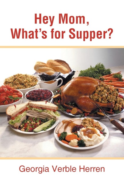 Hey Mom, Whats for Supper?