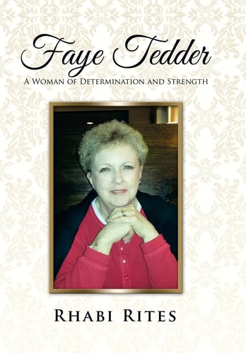 Faye Tedder A Woman of Determination and Strength