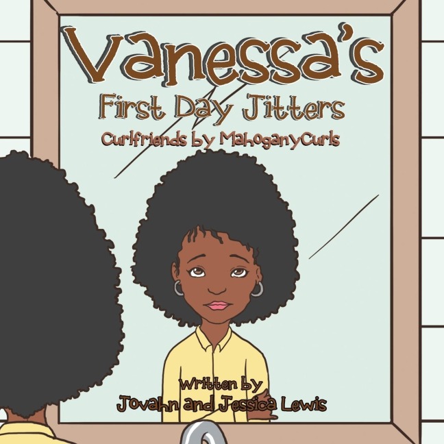 Vanessas First Day Jitters: Curlfriends by MahoganyCurls®