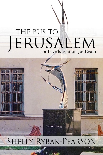 The Bus to Jerusalem: For Love Is as Strong as Death