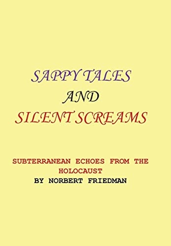 Sappy Tales and Silent Screams Subterranean Echoes from the Holocaust