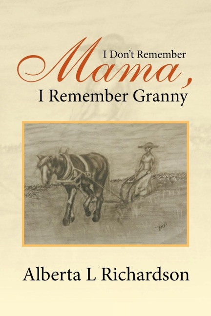 I Dont Remember Mama, I Remember Granny