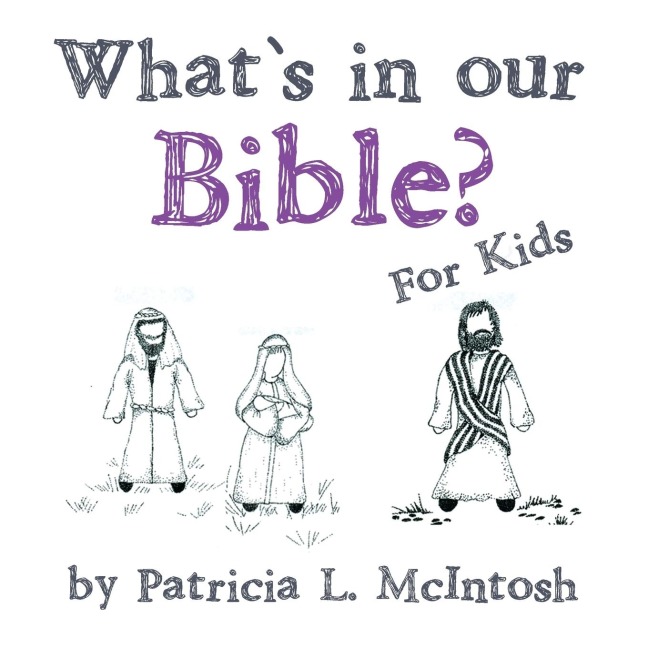 Whats in Our Bible?: For Kids