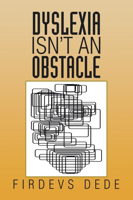 Dyslexia Isnt an Obstacle
