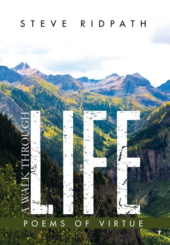 A Walk Through Life Poems of Virtue