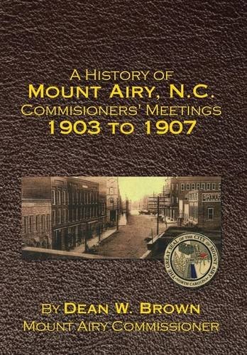 A History of Mount Airy, N.C., Commissioners' Meetings, 1903 to 1907