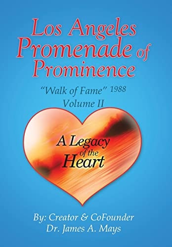 Los Angeles Promenade of Prominence "Walk of Fame" 1988 - A Legacy of the Heart