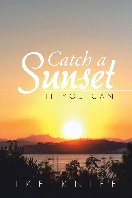 Catch a Sunset: If You Can