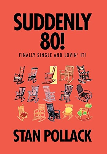 Suddenly 80! Finally Single and Lovin' It!