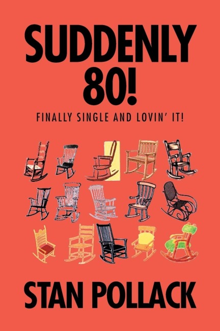 Suddenly 80!: Finally Single and Lovin It!