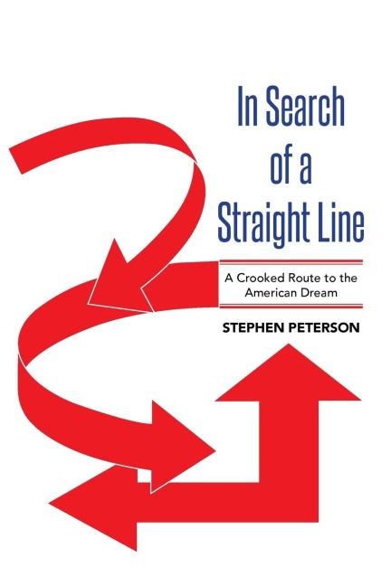 In Search of a Straight Line: A Crooked Route to the American Dream