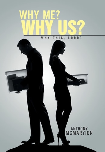 Why Me? Why Us? Why This, Lord?