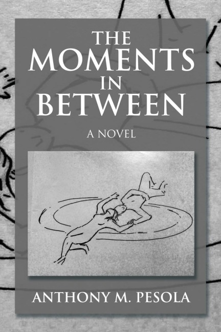 The Moments In Between: A Novel