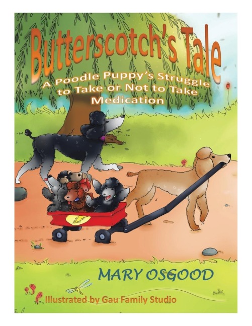 Butterscotchs Tale: A Poodle Puppys Struggle to Take or Not to Take Medication