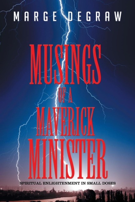 MUSINGS OF A MAVERICK MINISTER: SPIRITUAL ENLIGHTENMENT IN SMALL DOSES