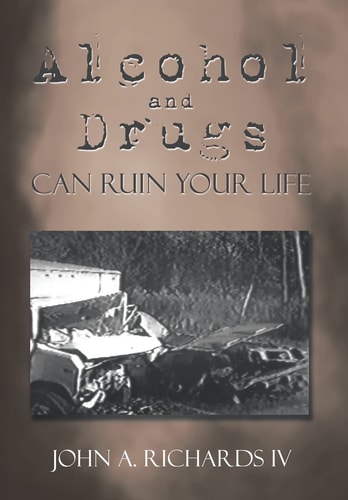 Alcohol and Drugs Can Ruin Your Life