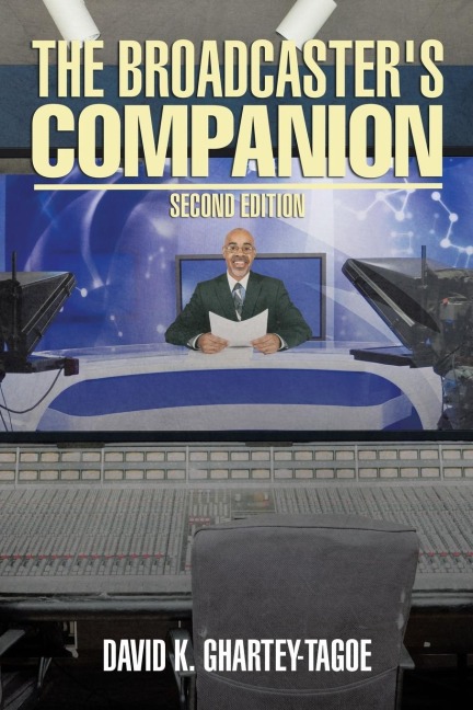 The Broadcaster's Companion: Second Edition