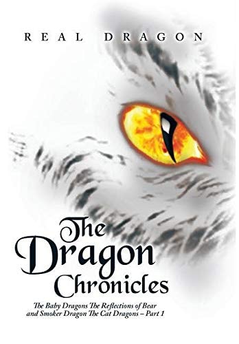 The Dragon Chronicles The Baby Dragons The Reflections of Bear and Smoker Dragon The Cat Dragons - Part 1