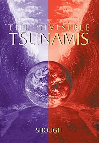 The Invisible Tsunamis