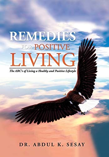 Remedies for Positive Living The ABC's of Living a Healthy and Positive Lifestyle