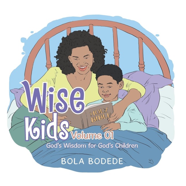 Wise Kids Volume 01: Gods Wisdom for Gods Children