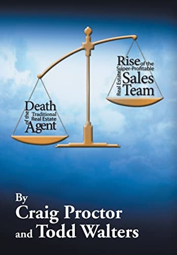 Death of the Traditional Real Estate Agent Rise of the Super-Profitable Real Estate Sales Team