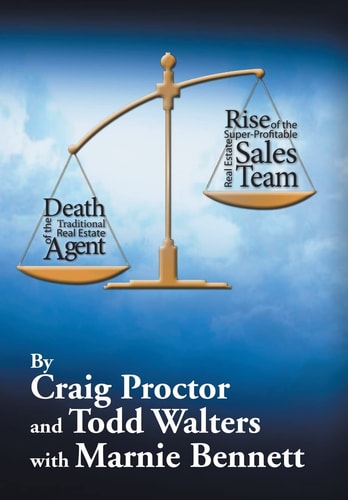 Death of the Traditional Real Estate Agent Rise of the Super-Profitable Real Estate Sales Team