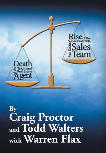 Death of the Traditional Real Estate Agent Rise of the Super-Profitable Real Estate Sales Team