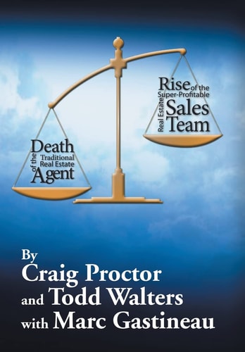 Death of the Traditional Real Estate Agent Rise of the Super-Profitable Real Estate Sales Team