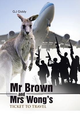 Mr Brown and Mrs Wongs Ticket to Travel