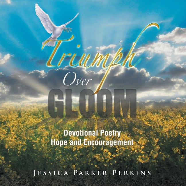 Triumph Over Gloom: Devotional Poetry Hope and Encouragement