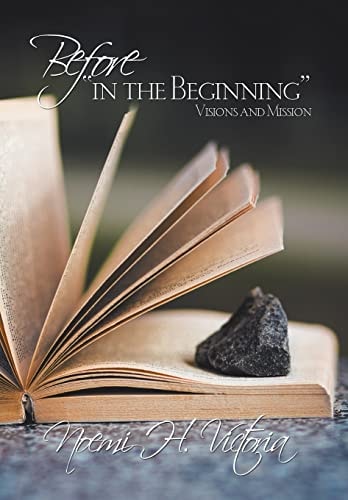 Before "In the Beginning" Visions and Mission