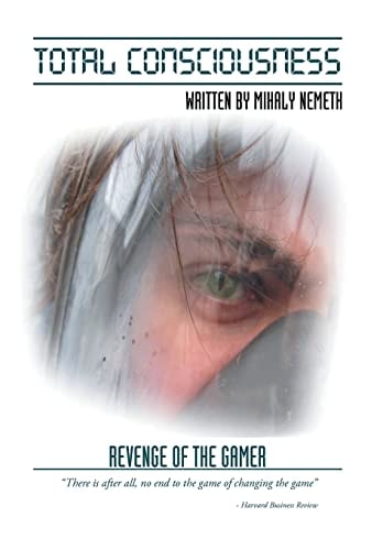 Total Consciousness Revenge of the Gamer