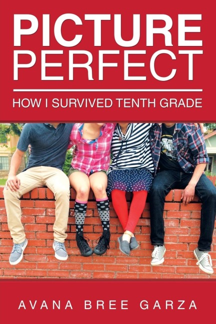 Picture Perfect: How I Survived Tenth Grade